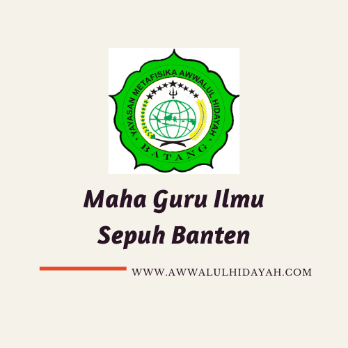 Maha Guru Ilmu Sepuh Banten